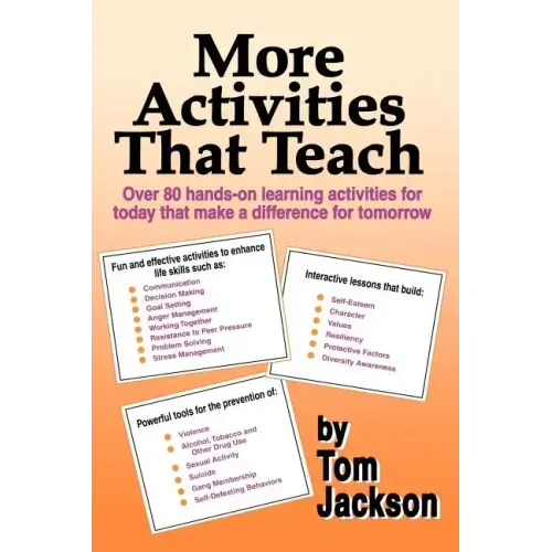 More Activities That Teach: Over 800 hands-on learning activities for today that make a difference for tomorrow