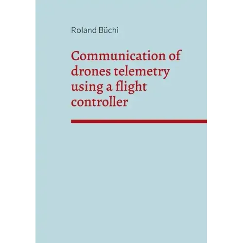 Communication of drones telemetry using a flight controller