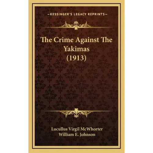 The Crime Against the Yakimas (1913)