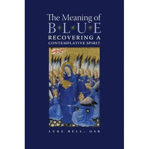 The Meaning of Blue: Recovering a Contemplative Spirit