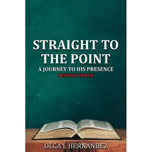 Straight to the Point: A Journey to His Presence
