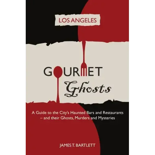 Gourmet Ghosts: Los Angeles