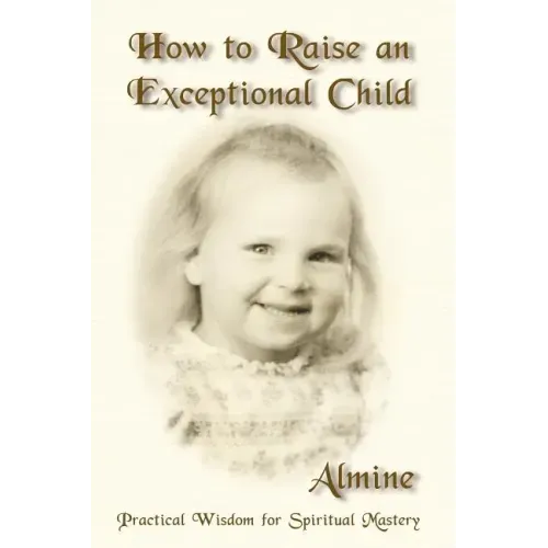 How to Raise an Exceptional Child