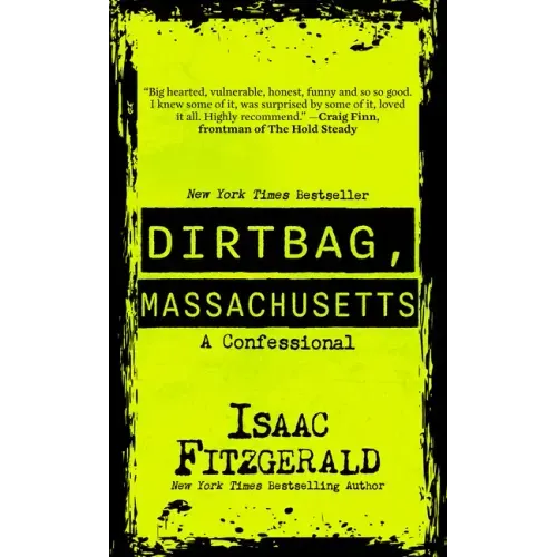 Dirtbag, Massachusetts: A Confessional