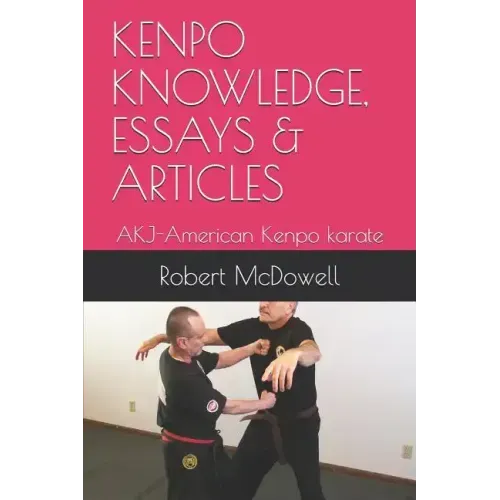 Kenpo Knowledge, Essays & Articles: AKJ-American Kenpo karate
