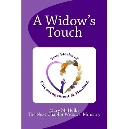 A Widow's Touch: True Stories of Encouragement & Healing