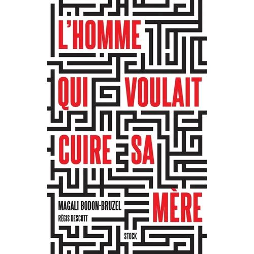 L Homme Qui Voulait Cuire Sa Mere