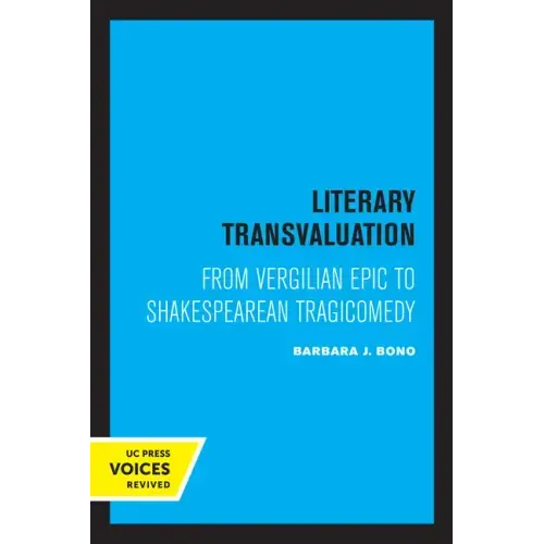 Literary Transvaluation: From Vergilian Epic to Shakespearean Tragicomedy