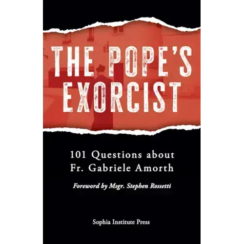 The Pope's Exorcist: 101 Questions about Fr. Gabriele Amorth