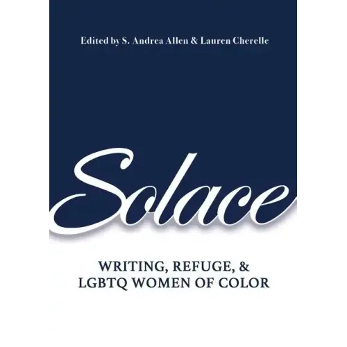 Solace: Writing, Refuge, and LGBTQ Women of Color