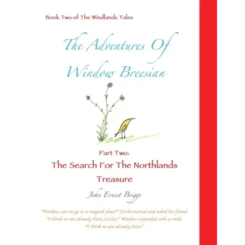 The Adventures Of Window Breesian Part Two: The Search For The Northlands Treasure