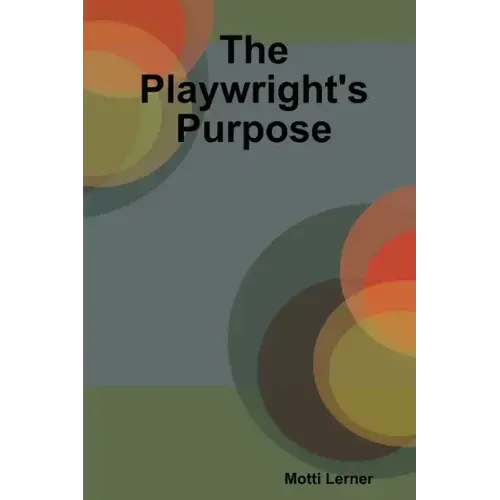 The Playwright's Purpose