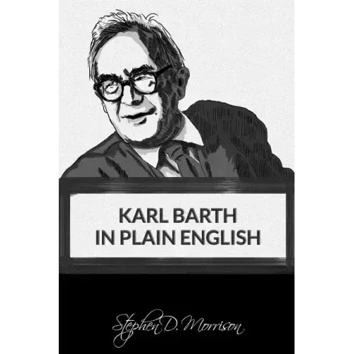 Karl Barth in Plain English