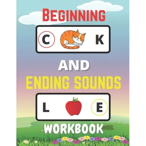 Beginning And Ending Sounds Workbook: Letter Sound Recognition, Help Kids To Practice Recognizing Letters And Sounds, Letter Sound Activities