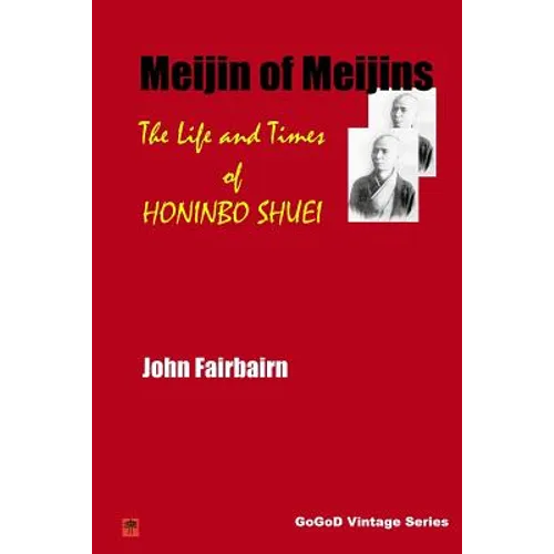 Meijin of Meijins: The Life and Times of Honinbo Shuei