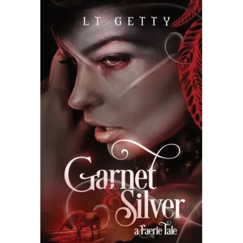 Garnet and Silver: A Faerie Tale