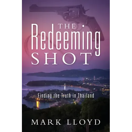 The Redeeming Shot: Finding the Truth in Thailand