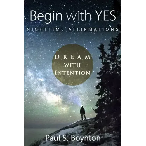 Begin with Yes - Nighttime Affirmations