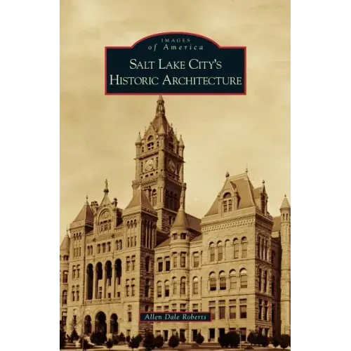 Salt Lake City's Historic Architecture