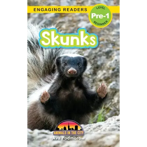 Skunks: Animals in the City (Engaging Readers, Level Pre-1)