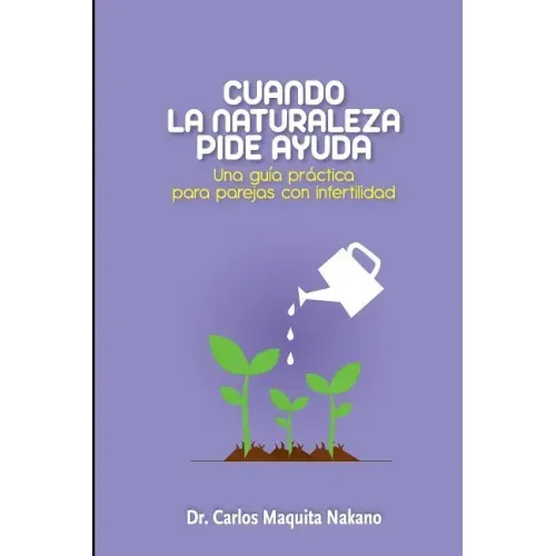 Cuando la Naturaleza Pide Ayuda: Una Guía Práctica para Parejas con Infertilidad
