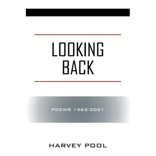 Looking Back: Poems 1962-2021
