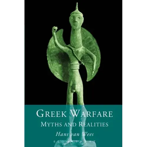 Greek Warfare: Myth and Realities