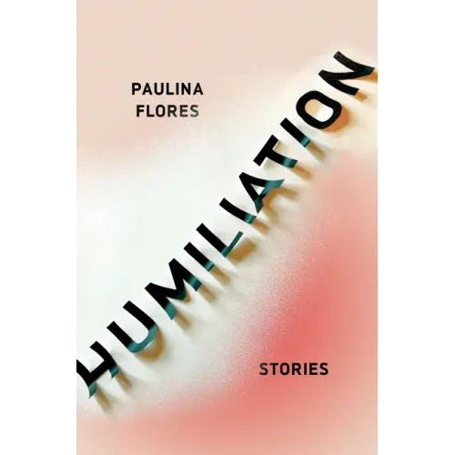 Humiliation: Stories