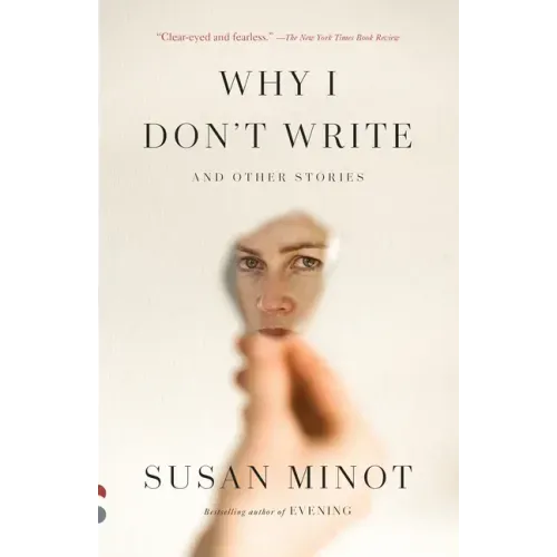 Why I Don't Write: And Other Stories