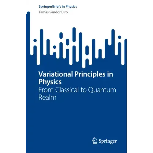Variational Principles in Physics: From Classical to Quantum Realm