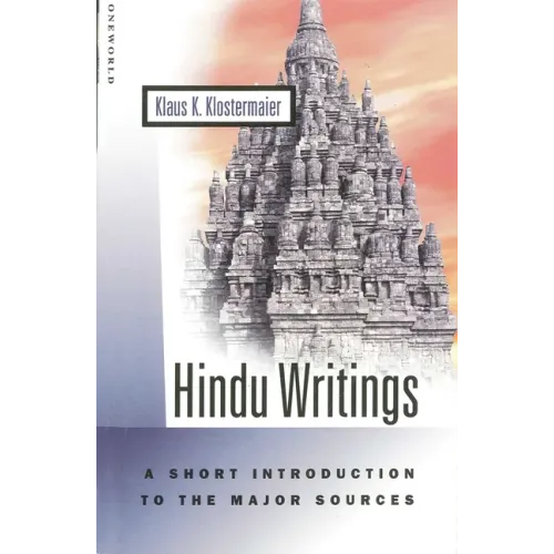 Hindu Writings: A Short Introduction to the Major Sources