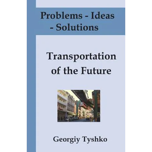 Problems - Ideas - Solutions: Transportation of the Future: Solving Global Problems Together (with Pictures)