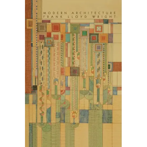 Modern Architecture: Being the Kahn Lectures for 1930