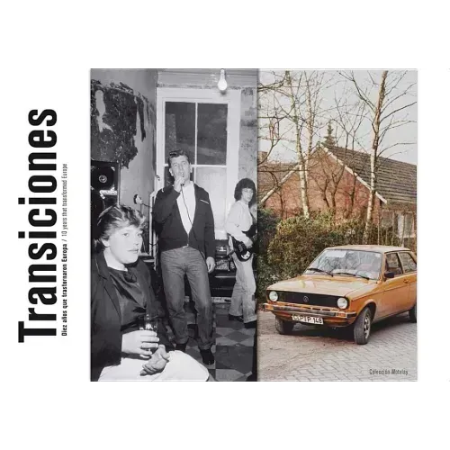 Transiciones: 10 Years That Transformed Europe