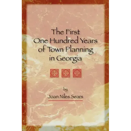 The First One Hundred Years of Town Planning in Georgia