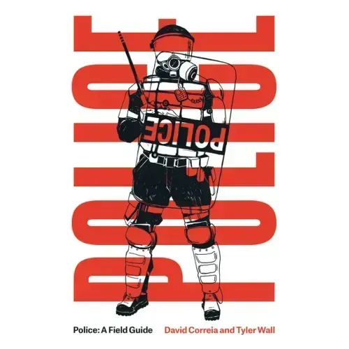 Police: A Field Guide Revised Edition