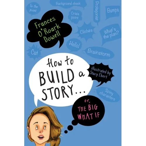 How to Build a Story . . . Or, the Big What If