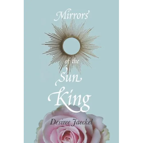 Mirrors of the Sun King