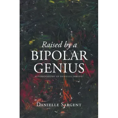 Raised by a Bipolar Genius