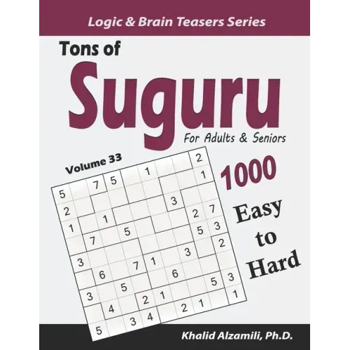 Tons of Suguru for Adults & Seniors: 1000 Easy to Hard Number Blocks Puzzles