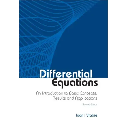 Differential Equations: An Introduction to Basic Concepts, Results and Applications (Second Edition)