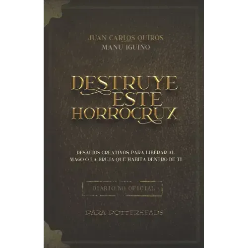 Destruye este Horrocrux: Desafíos creativos para Potterheads