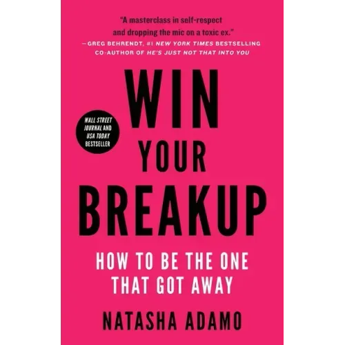 Win Your Breakup: How to Be The One That Got Away