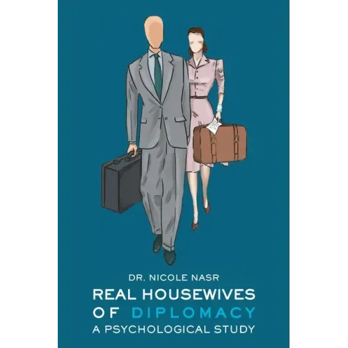 Real Housewives of Diplomacy: A Psychological Study