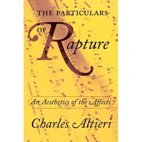 The Particulars of Rapture: An Aesthetics of the Affects