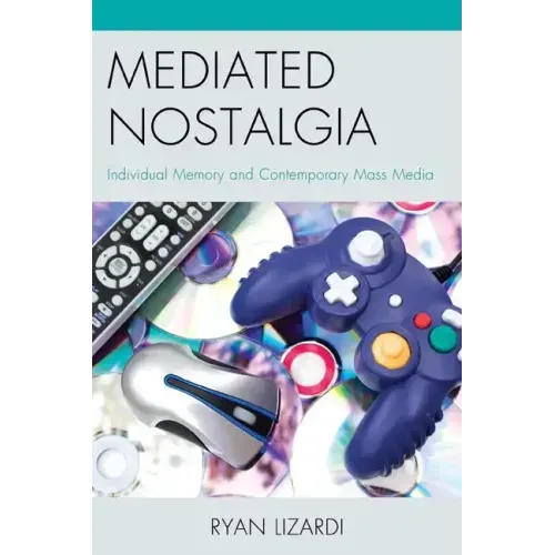 Mediated Nostalgia