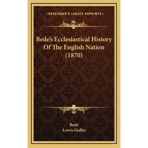 Bede's Ecclesiastical History Of The English Nation (1870)
