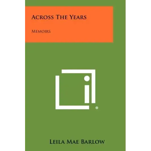 Across The Years: Memoirs