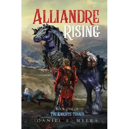 Alliandre Rising; Book One of The Knights' Trials