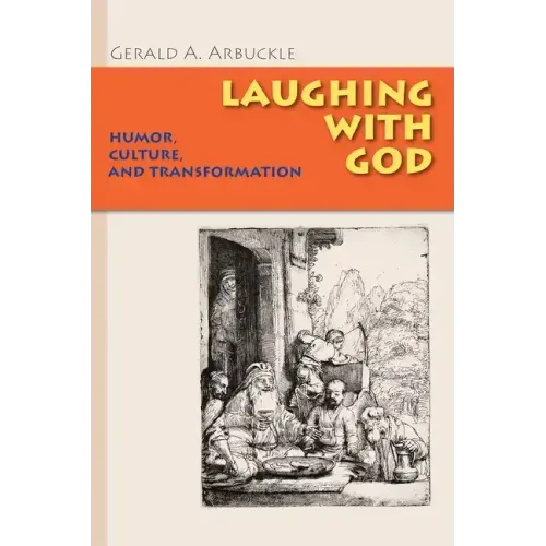Laughing with God: Humor, Culture, and Transformation